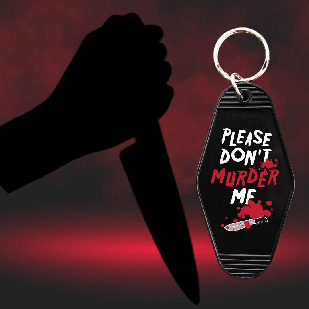 Please Don't Murder Me Motel Keychain