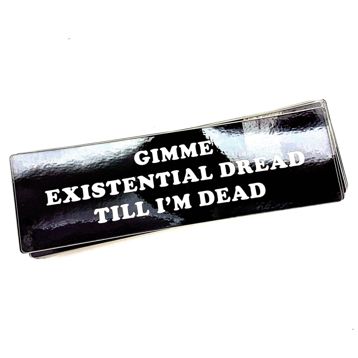 "Gimme Existential Dread Till I'm Dead" XL Vinyl Sticker (Krystan Saint Cat)