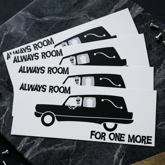 "Always Room for One More" Hearse Bumper Sticker
