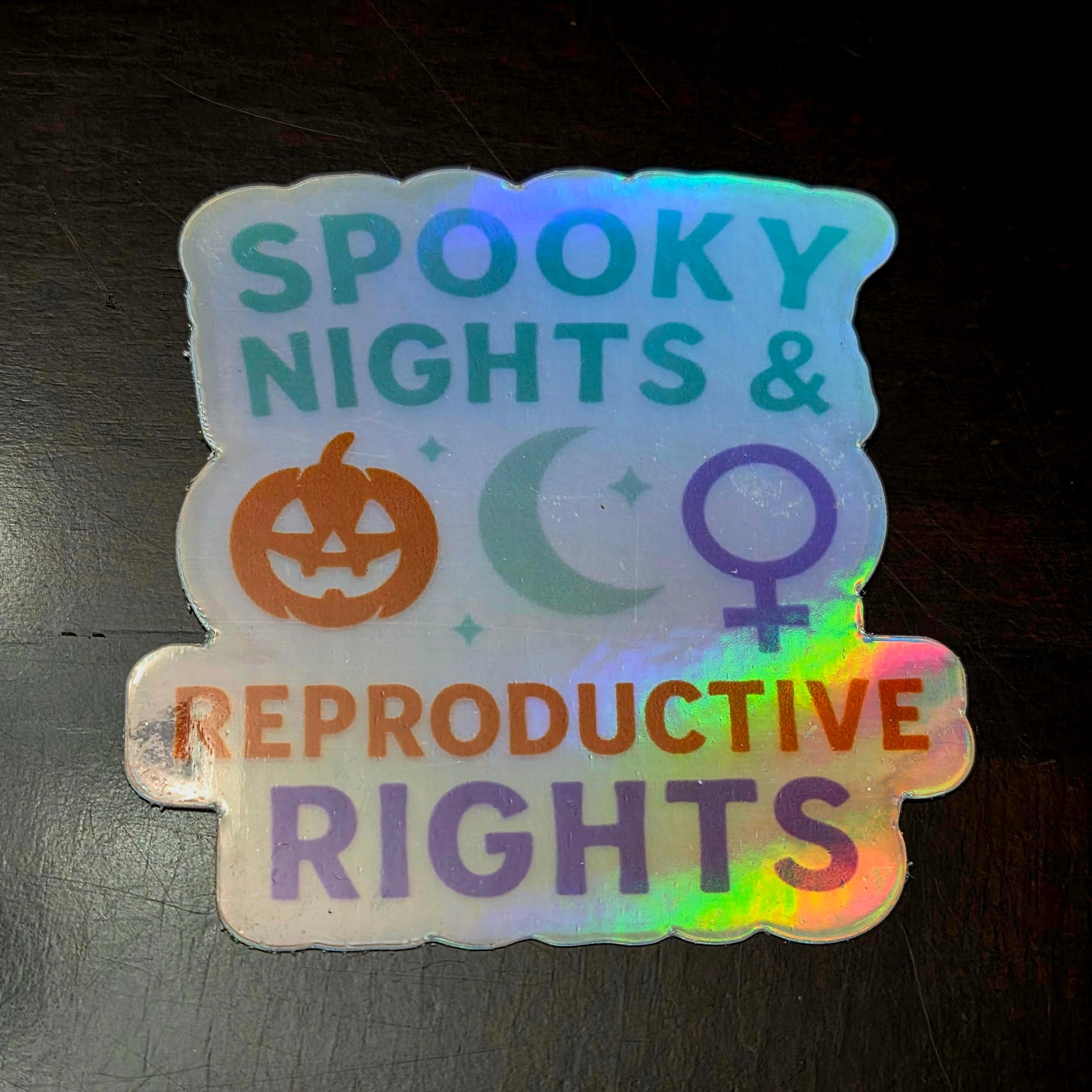 Holographic "Spooky Nights & Reproductive Rights" Vinyl Sticker
