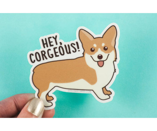 Corgi Dog Vinyl Sticker "Hey Corgeous!" (Tiny Bee)