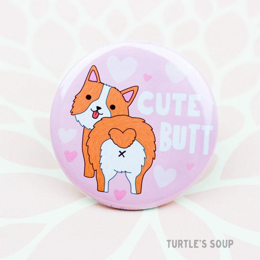 Corgi "Cute Butt" Pinback Button (Turtle's Soup)