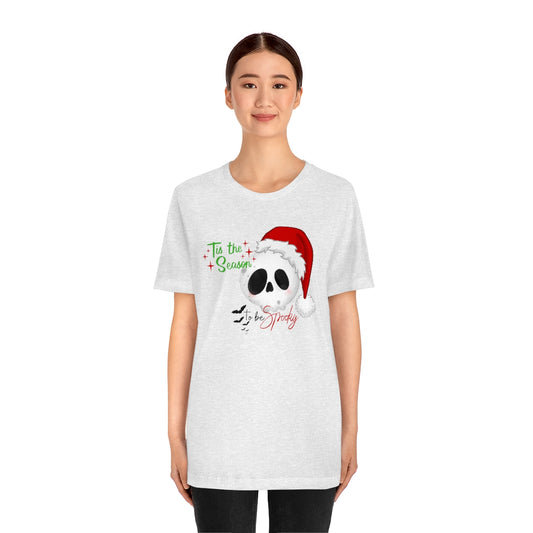 "Tis the Season to be Spooky'" Skull Santa Christmas Tee - Unisex Shirt