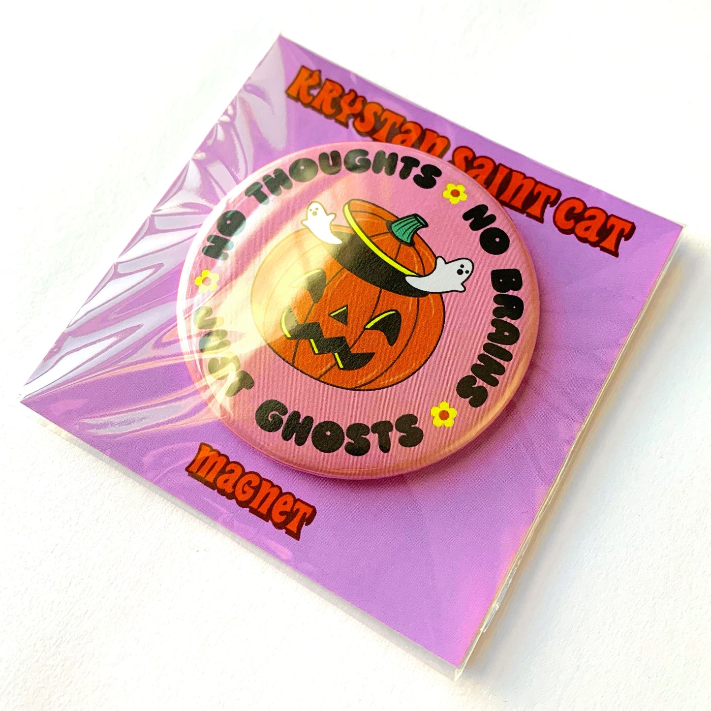 "No Thoughts No Brains Just Ghosts" Magnet (Krystan Saint Cat)