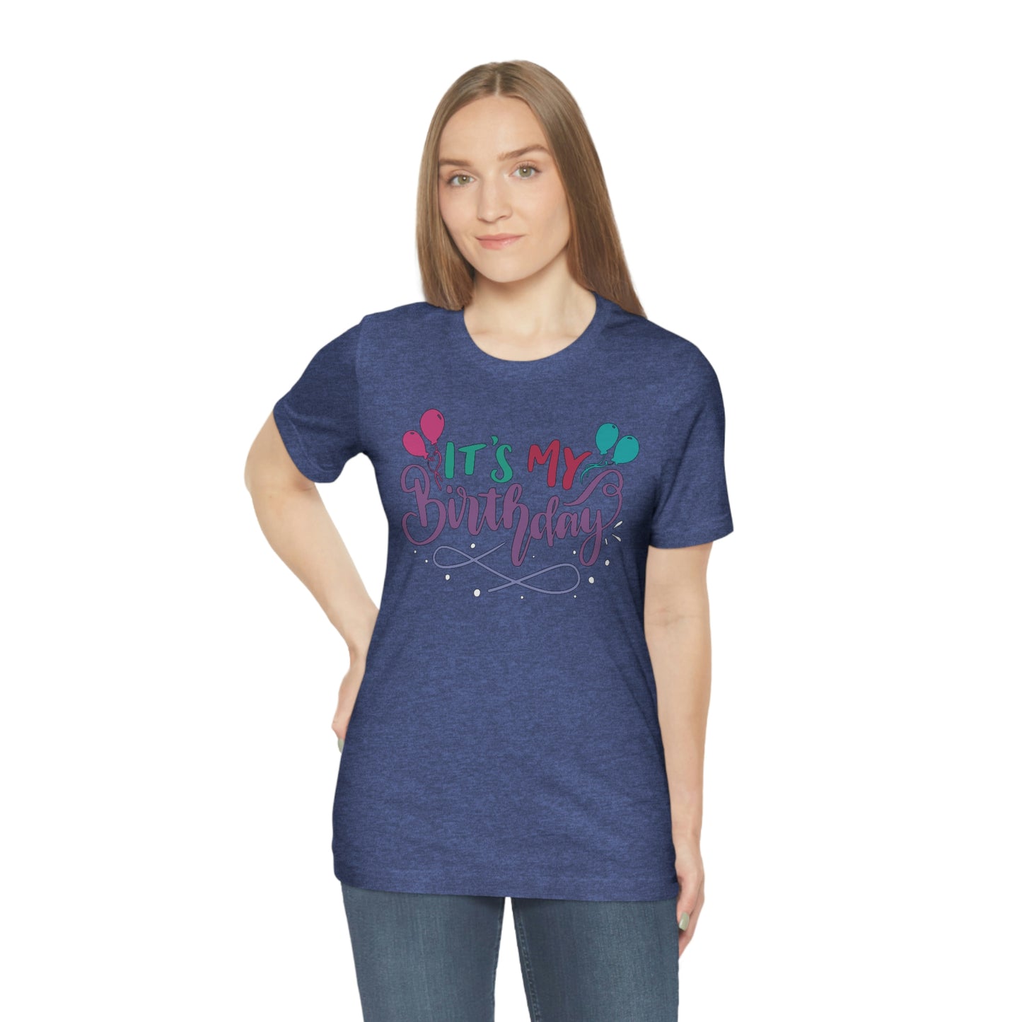 "It's My Birthday" Tee - Unisex Shirt