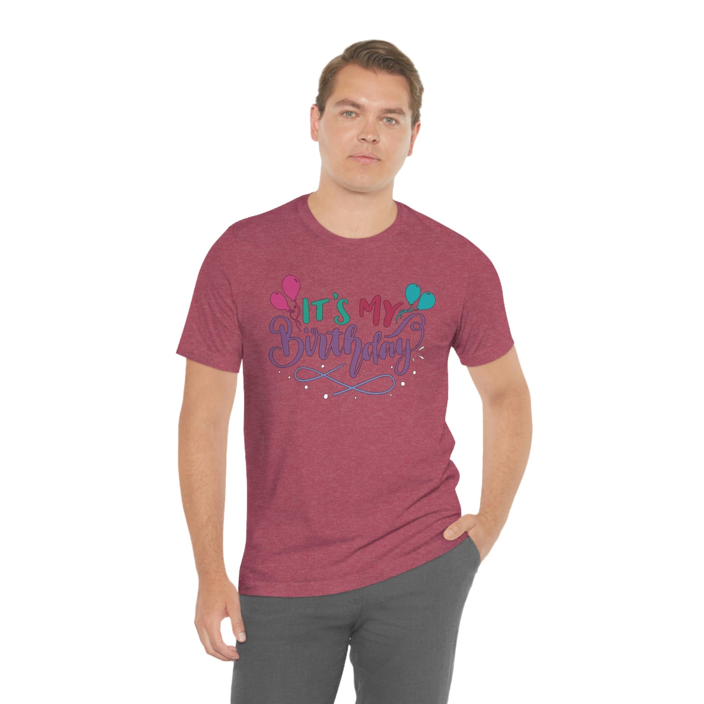 "It's My Birthday" Tee - Unisex Shirt