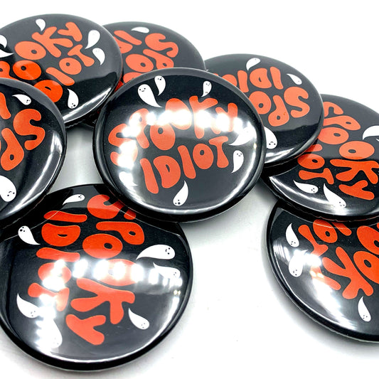 "Spooky Idiot" Pinback Button (Krystan Saint Cat)