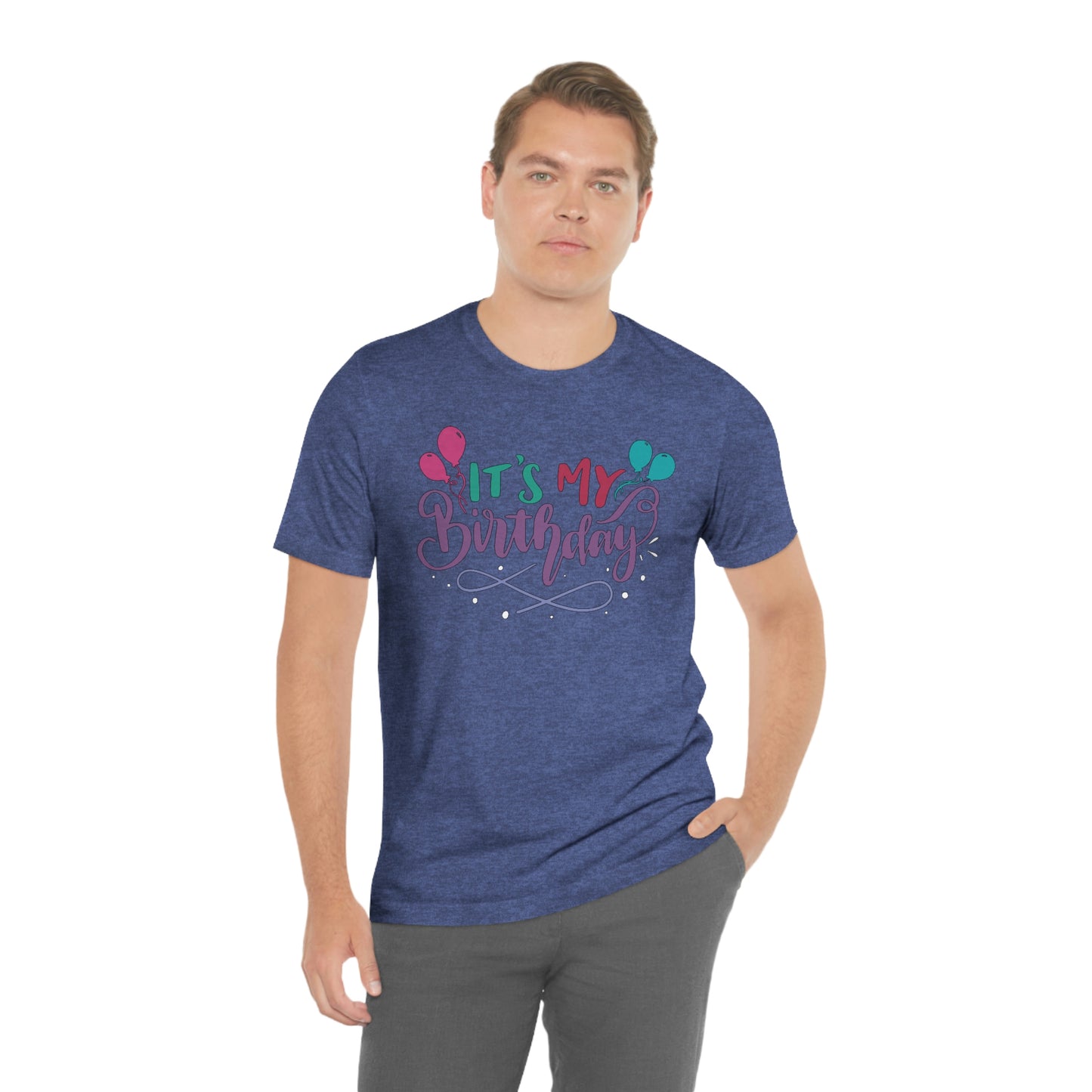 "It's My Birthday" Tee - Unisex Shirt