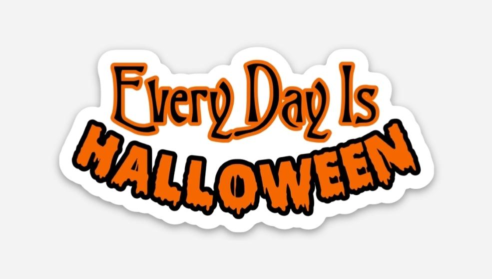 Every Day is Halloween Magnet