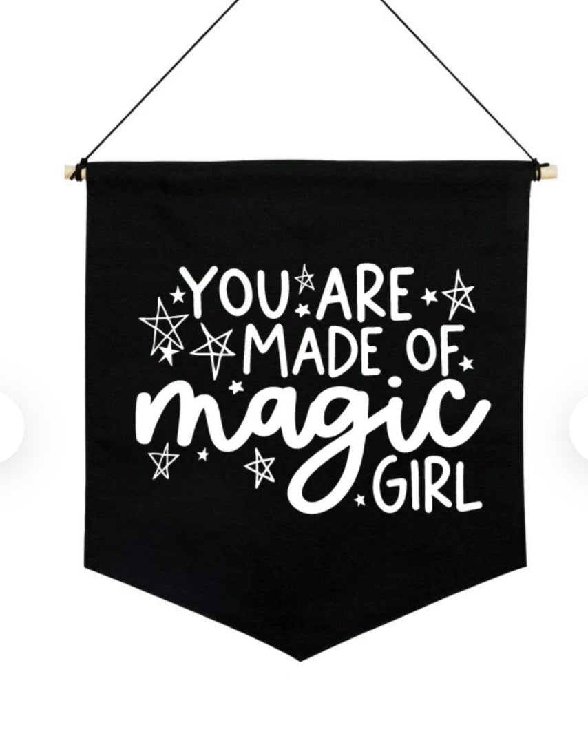 SUPER CLEARANCE You Are Made of Magic Girl - Black Pennant Flag