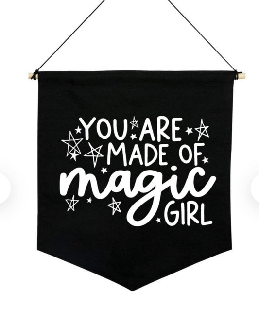 You Are Made of Magic Girl - Black Pennant Flag