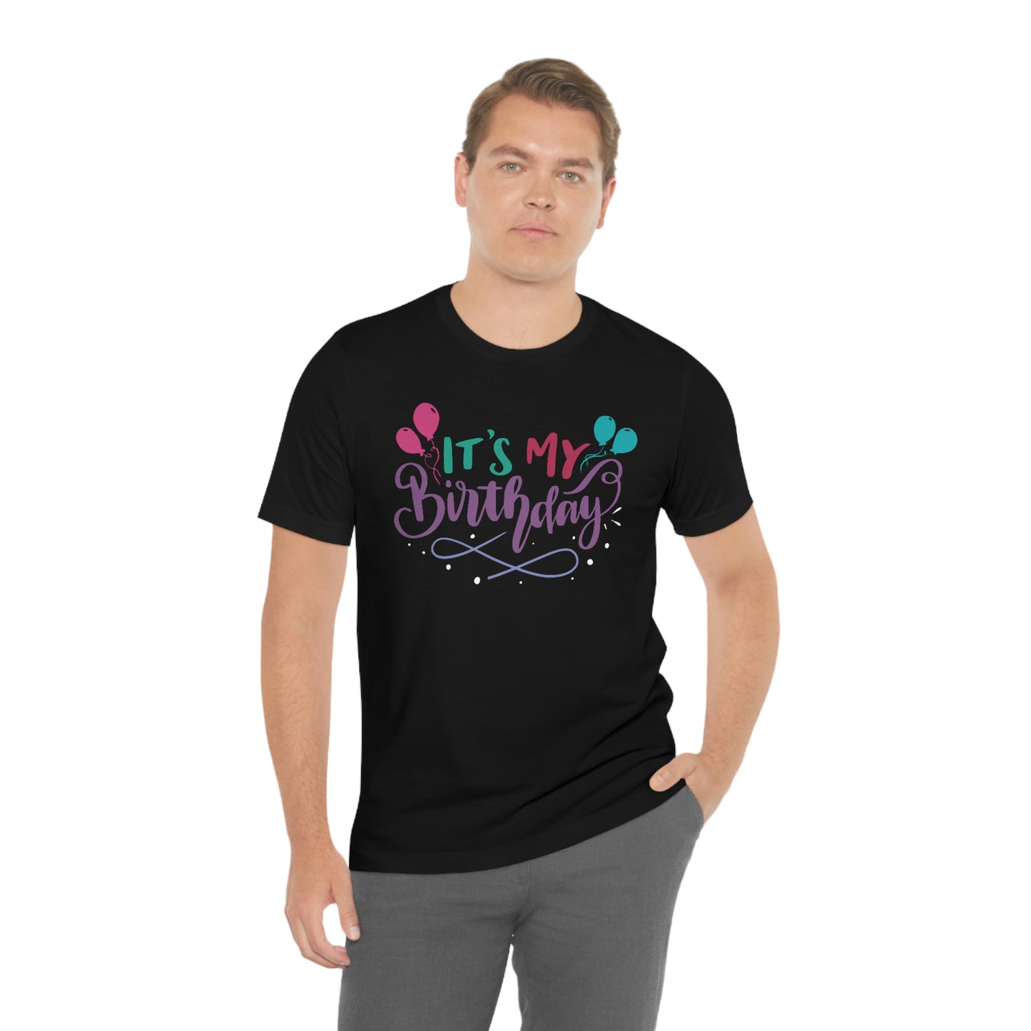 "It's My Birthday" Tee - Unisex Shirt