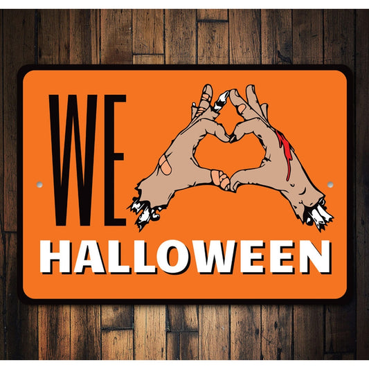 We Love Halloween Sign
