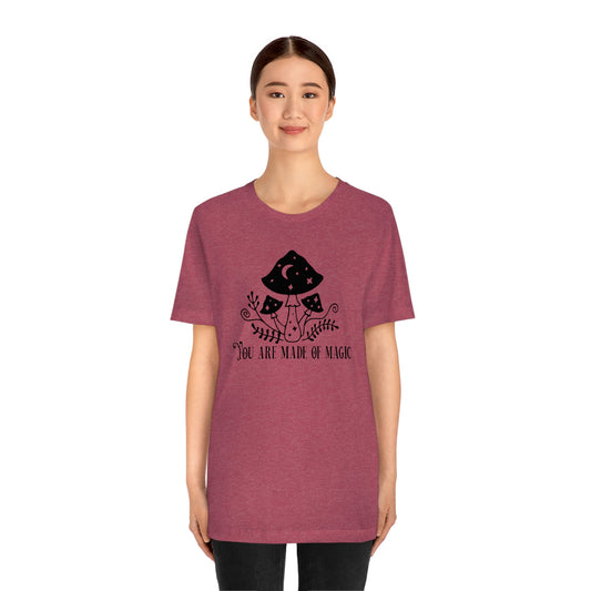 "You are Made of Magic" Witchy Mushrooms Tee - Unisex Shirt
