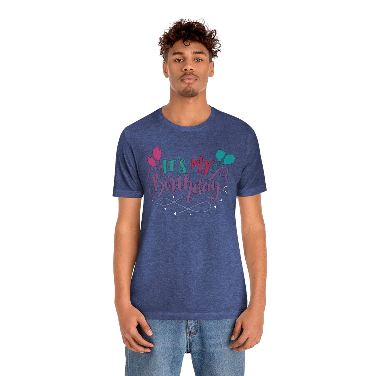 "It's My Birthday" Tee - Unisex Shirt