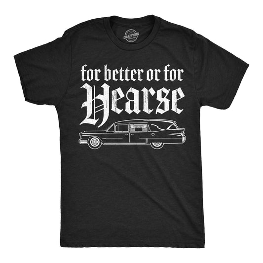 Crazy Dog T-Shirts - For Better Or For Hearse Men's T Shirt