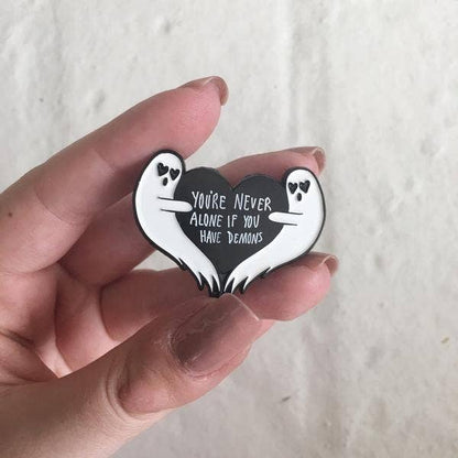 You're Never Alone If You Have Demons Ghost Enamel Pin (Ectogasm)