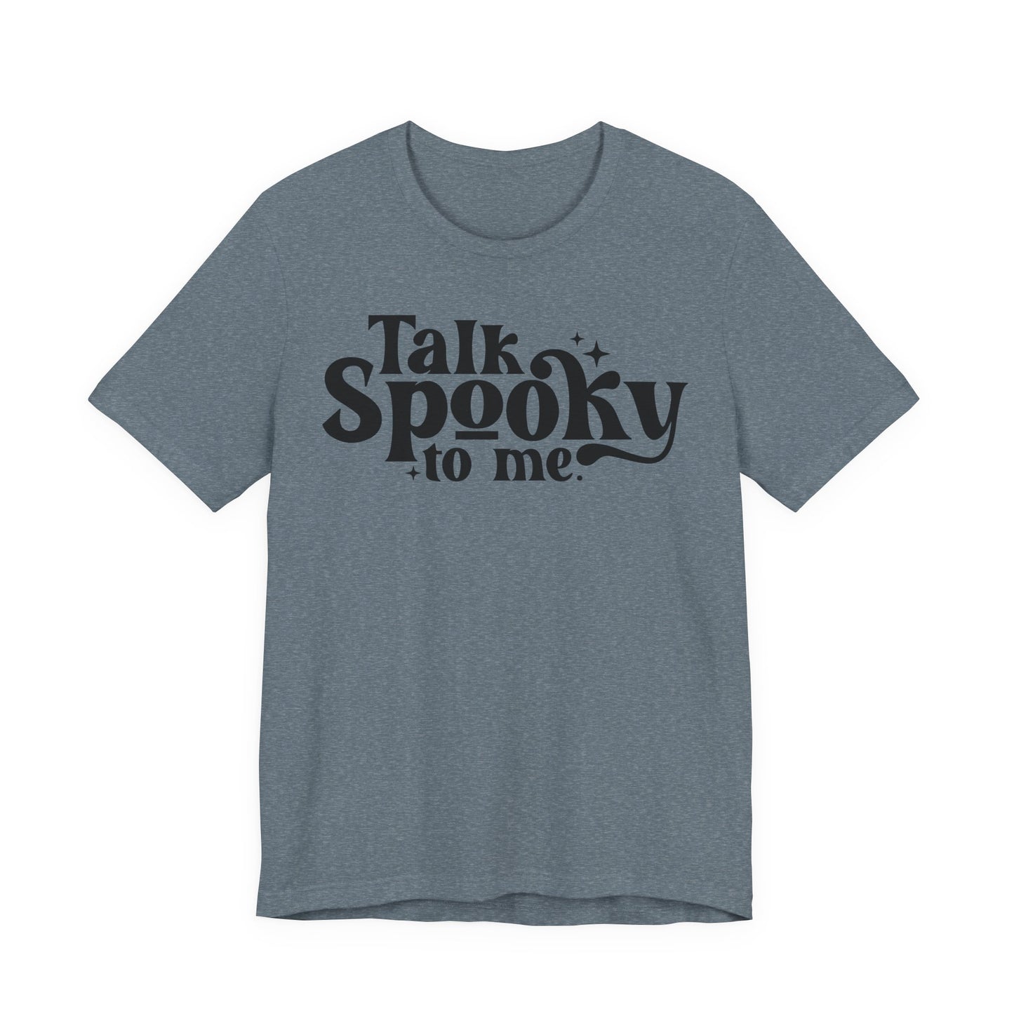 "Talk Spooky To Me Tee" — Graphic T‑Shirt