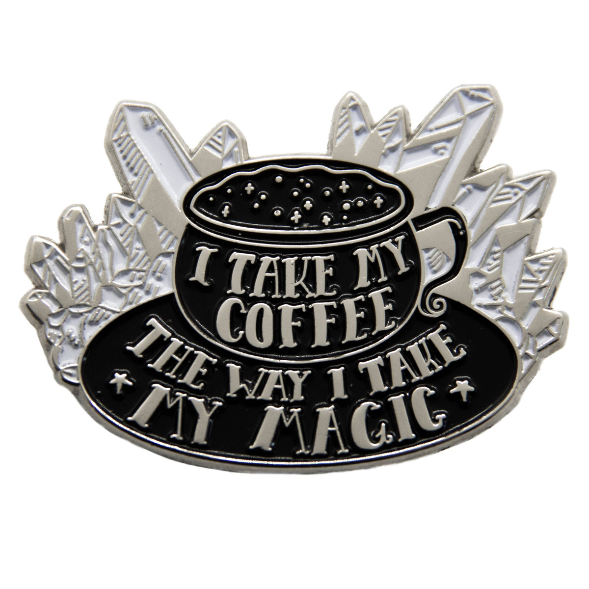 Ectogasm - "I Take My Coffee The Way I Take My Magic" Witchy Enamel Pin