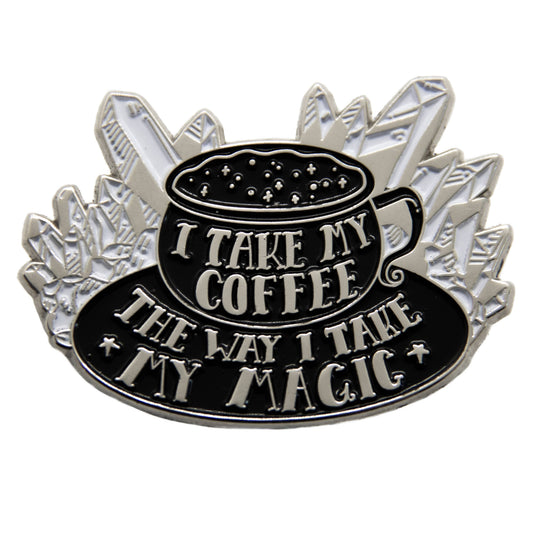 Ectogasm - "I Take My Coffee The Way I Take My Magic" Witchy Enamel Pin