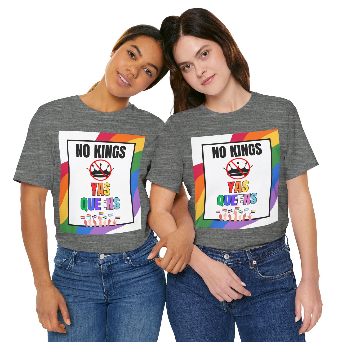 "No Kings Yas Queens" - Pride Graphic Tee, LGBTQ+ T-Shirt, Rainbow Celebration Shirt, Pride Summer Top