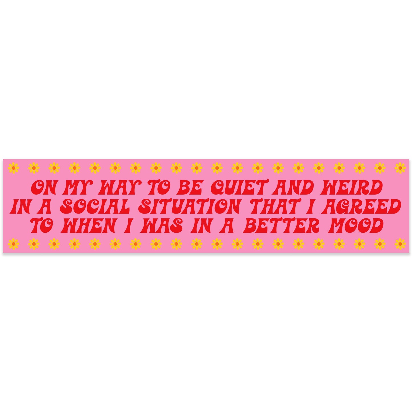"On My Way To Be Quiet & Weird" Social Situation Vinyl Sticker (Krystan Saint Cat)