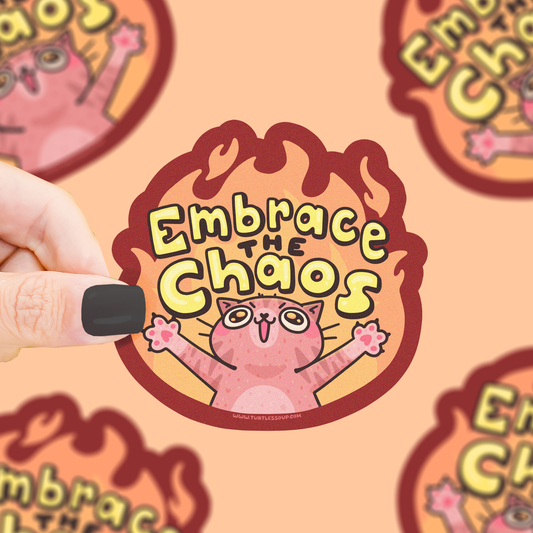 "Embrace the Chaos" Destructive Cat Meme Vinyl Sticker Funny (Turtle's Soup)