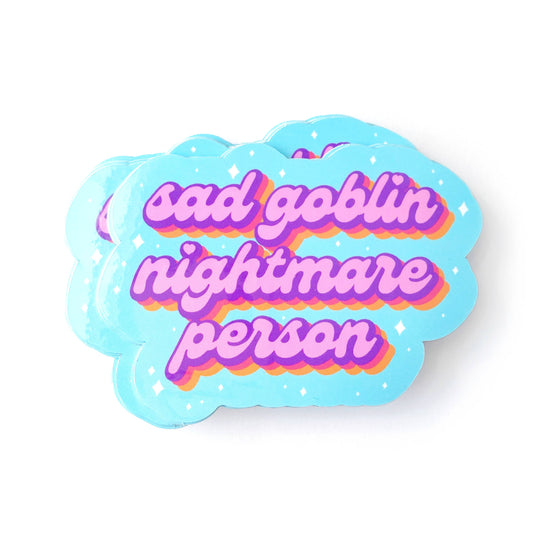"Sad Goblin Nightmare Person" Vinyl Sticker (Krystan Saint Cat)