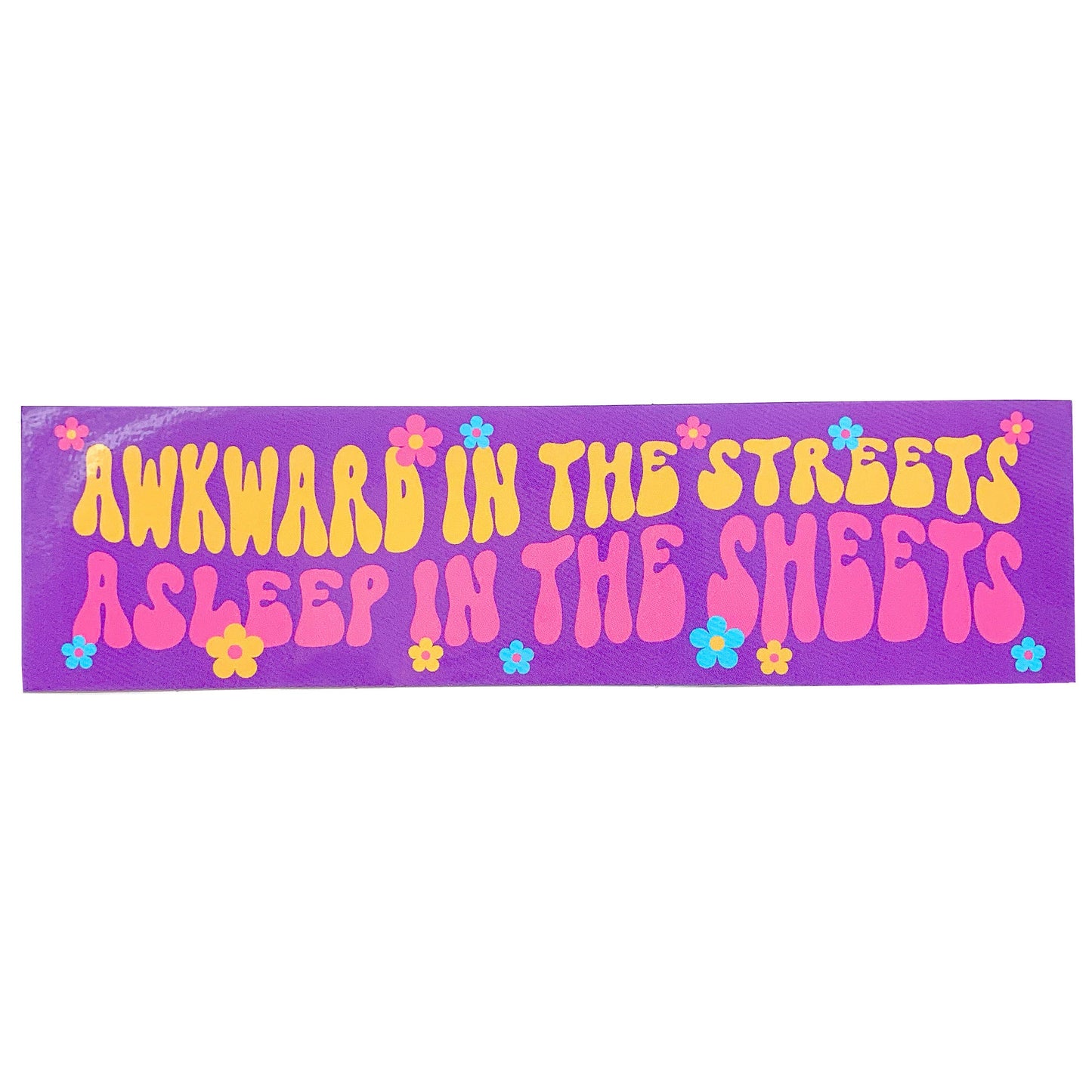 "Awkward In The Streets Asleep In The Sheets" Vinyl Sticker (Krystan Saint Cat)