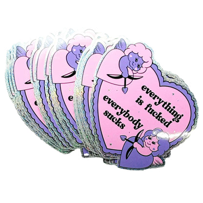 "Everything Is Fucked Everybody Sucks" Heart Glitter Sticker (Krystan Saint Cat)