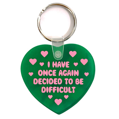 "I Have Decided To Be Difficult" Heart Shaped Vinyl Keychain (Krystan Saint Cat)