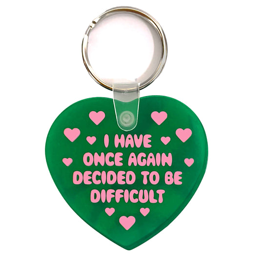 "I Have Decided To Be Difficult" Heart Shaped Vinyl Keychain (Krystan Saint Cat)
