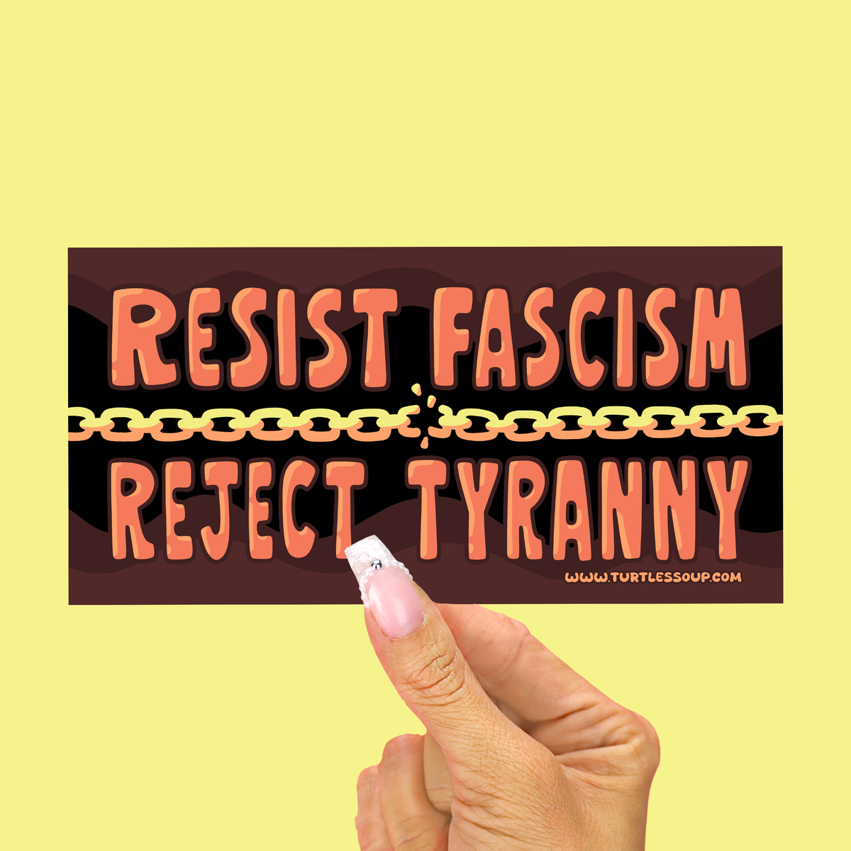 Resist Fascism Reject Tyranny Bumper Sticker (Turtle's Soup)