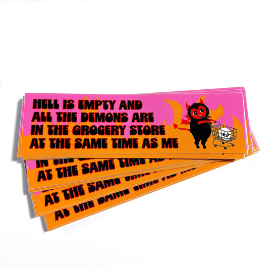 "Hell Is Empty Demons Are In The Grocery Store" Vinyl Sticker (Krystan Saint Cat)