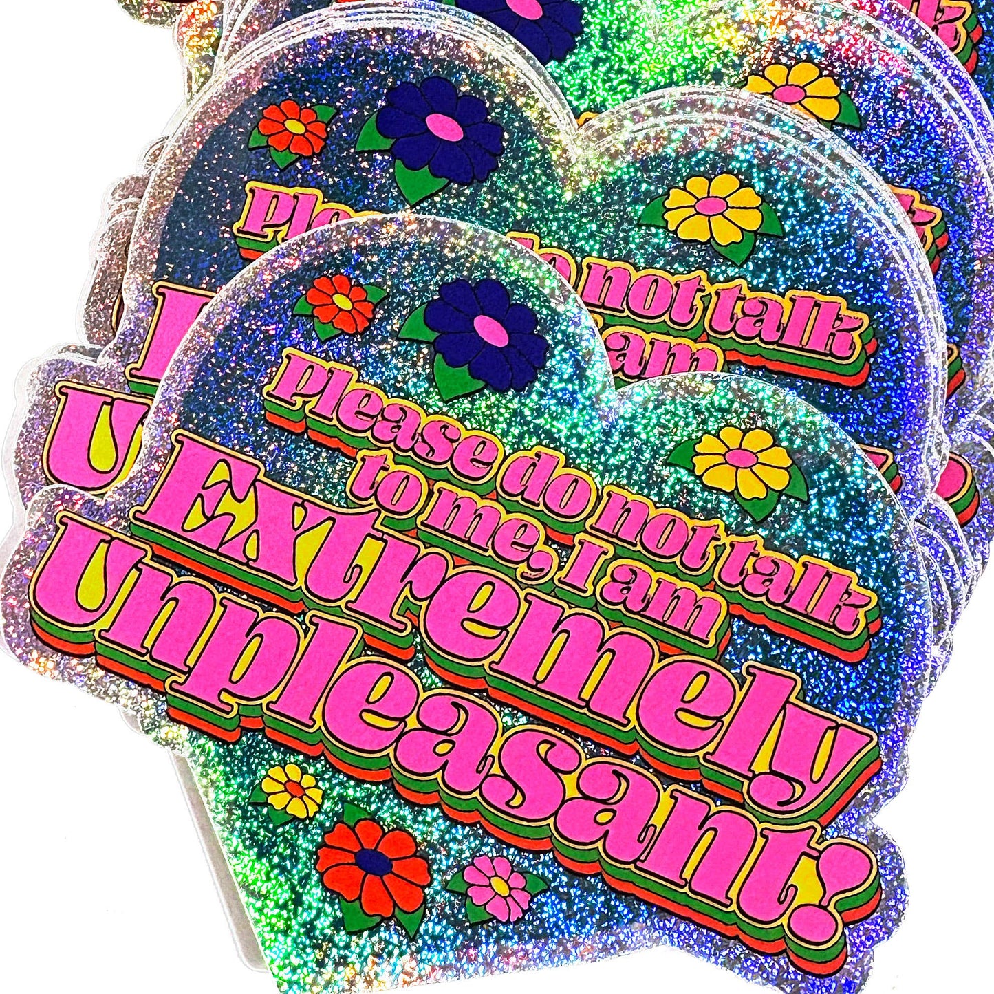 "I Am Extremely Unpleasant Do Not Talk To Me" Glitter Sticker (Krystan Saint Cat)