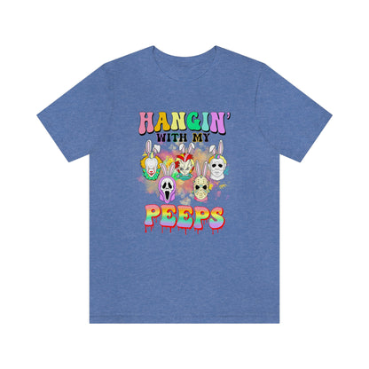 "Hangin' with my Peeps" Colorful Tee - Unisex Shirt
