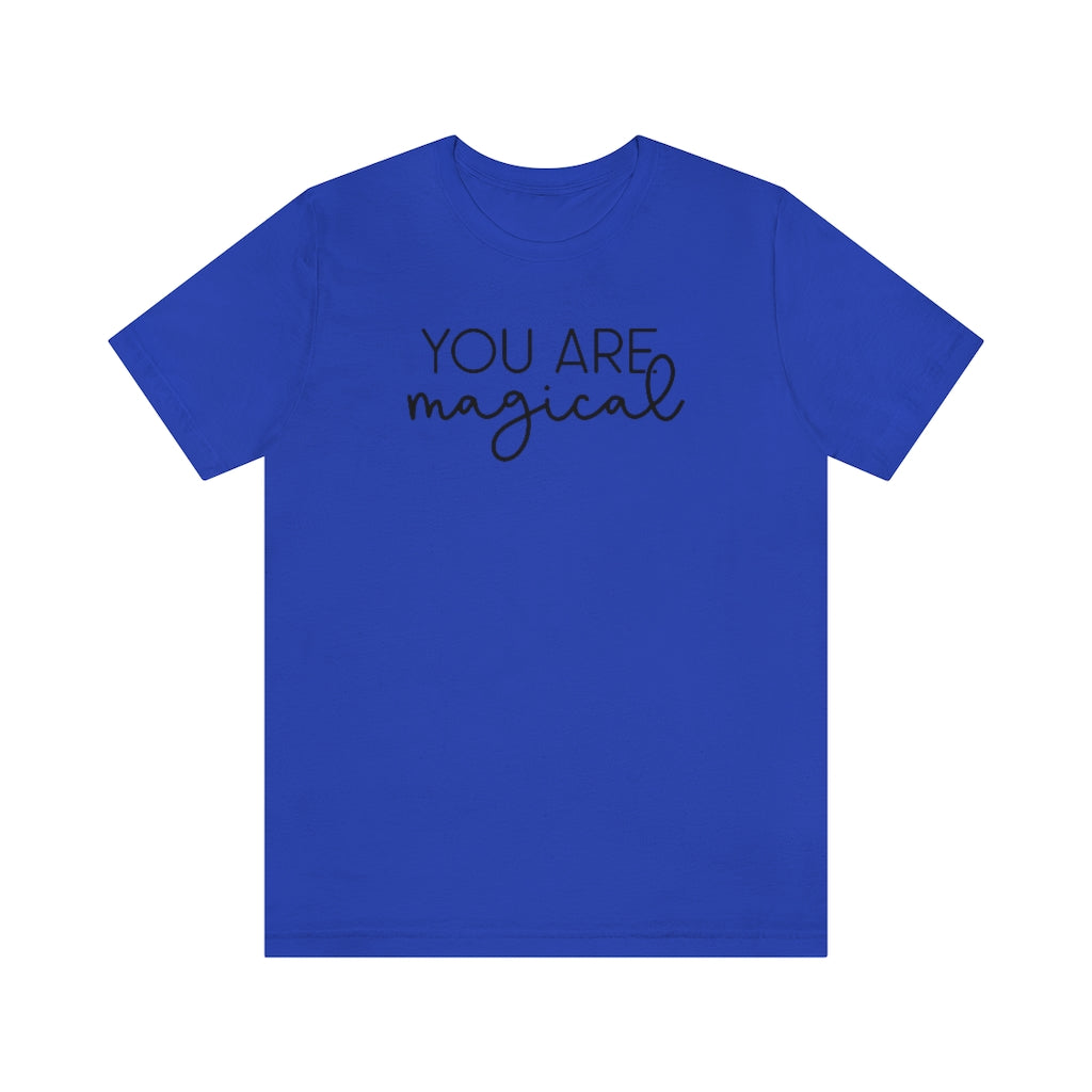 "You are Magical" Ophelia Witch Beautifully Unique Tee - Unisex Shirt