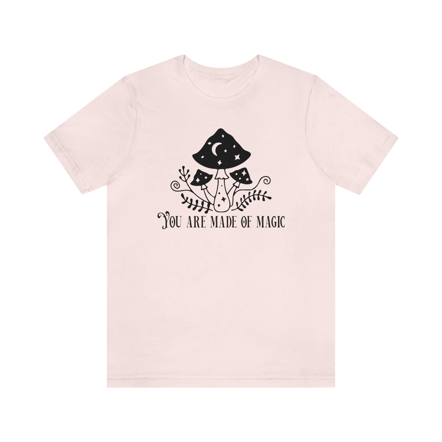 "You are Made of Magic" Witchy Mushrooms Tee - Unisex Shirt