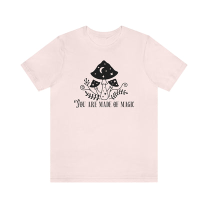 "You are Made of Magic" Witchy Mushrooms Tee - Unisex Shirt