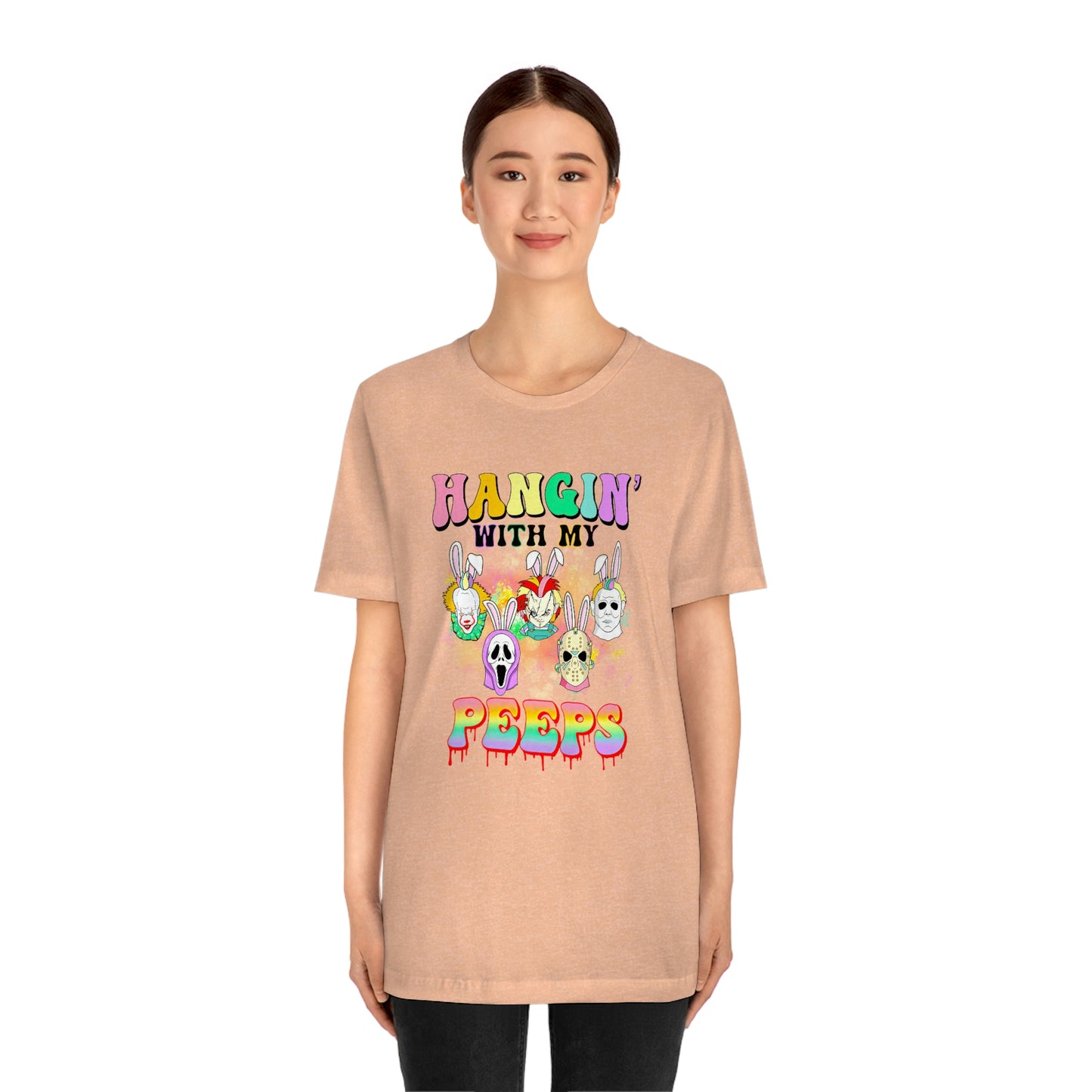 "Hangin' with my Peeps" Colorful Tee - Unisex Shirt