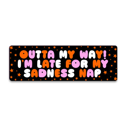 "I'm Late For My Sadness Nap" Vinyl Sticker (Krystan Saint Cat)
