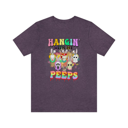"Hangin' with my Peeps" Colorful Tee - Unisex Shirt