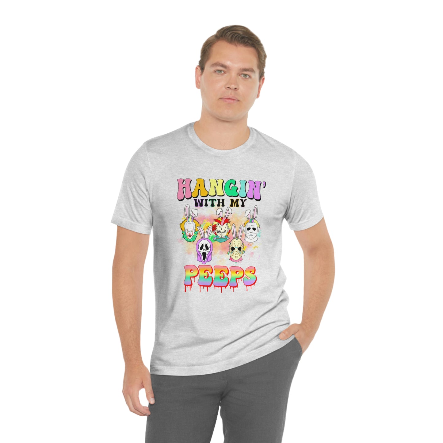 "Hangin' with my Peeps" Colorful Tee - Unisex Shirt