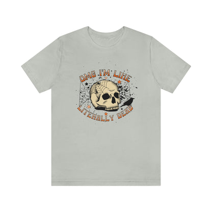 "Literally Dead" Skull And Spiderweb Tee - Unisex Shirt