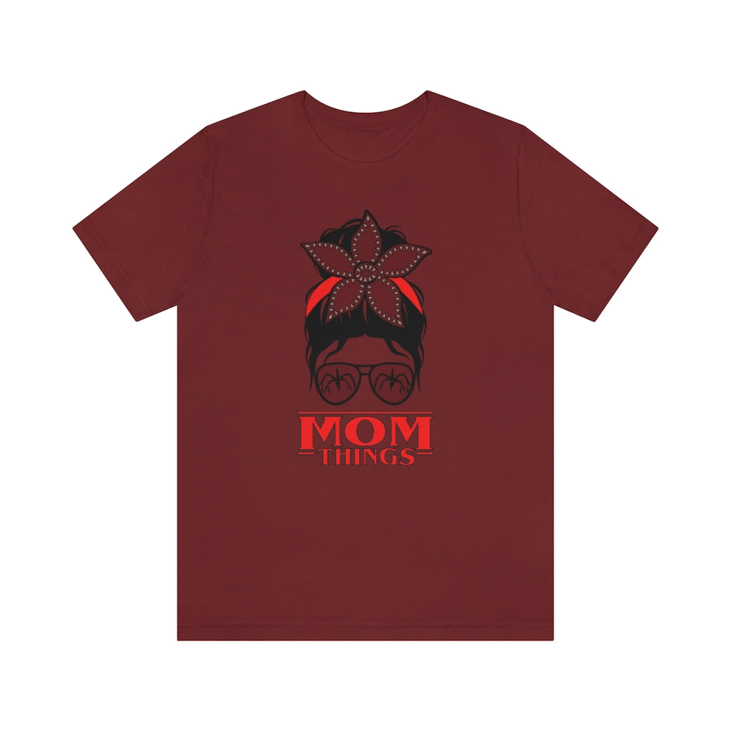 "Mom Things" Demogorgon  Tee - Unisex Shirt