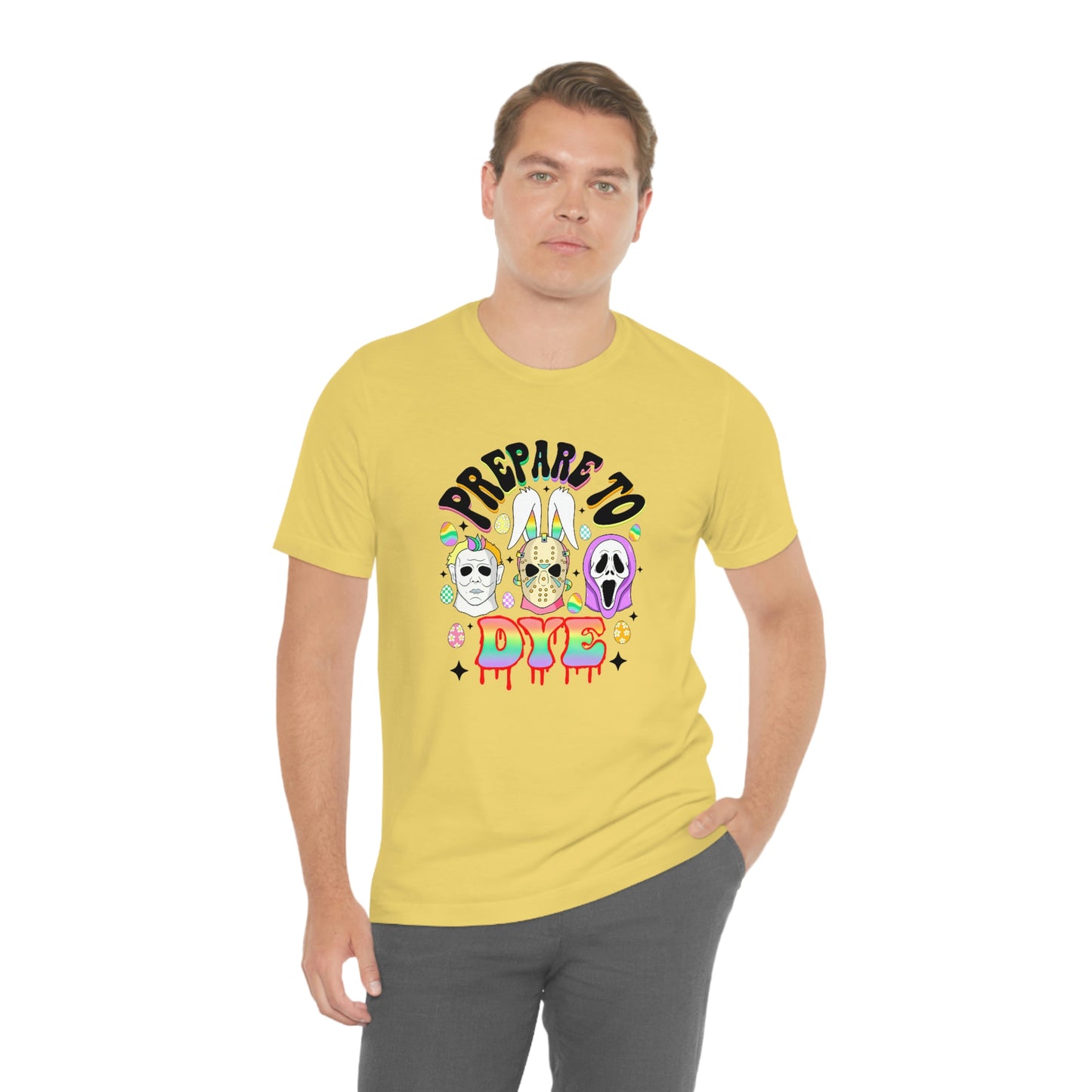 "Prepare to Dye" Colorful Horror Tee - Unisex Shirt