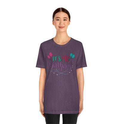 "It's My Birthday" Tee - Unisex Shirt
