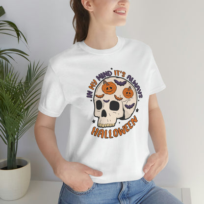 "Always Halloween" Skull Tee - Unisex Shirt