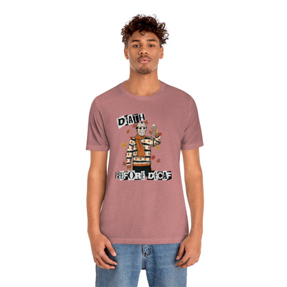 "Death Before Decaf" Horror Jason Tee - Unisex Shirt