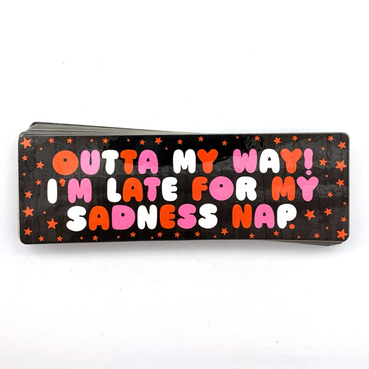 "I'm Late For My Sadness Nap" Vinyl Sticker (Krystan Saint Cat)